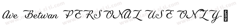 Ave Betwan PERSONAL USE ONLY字体转换